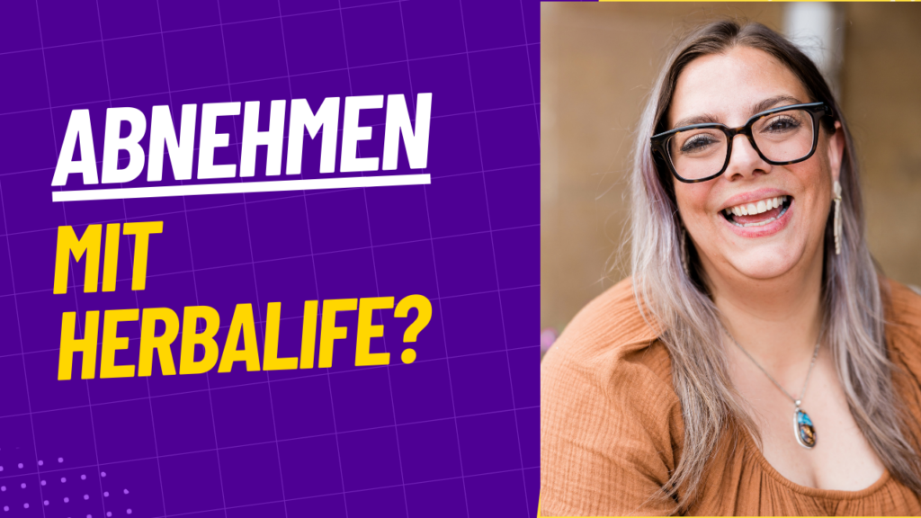 Achtung! Herbalife zum Abnehmen? Lies das, bevor du startest!
